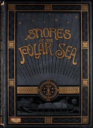 [Gutenberg 56424] • Shores of the Polar Sea: A Narrative of the Arctic Expedition of 1875-6